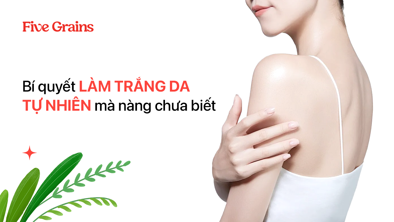 Phương pháp làm trắng da tự nhiên dành cho nàng